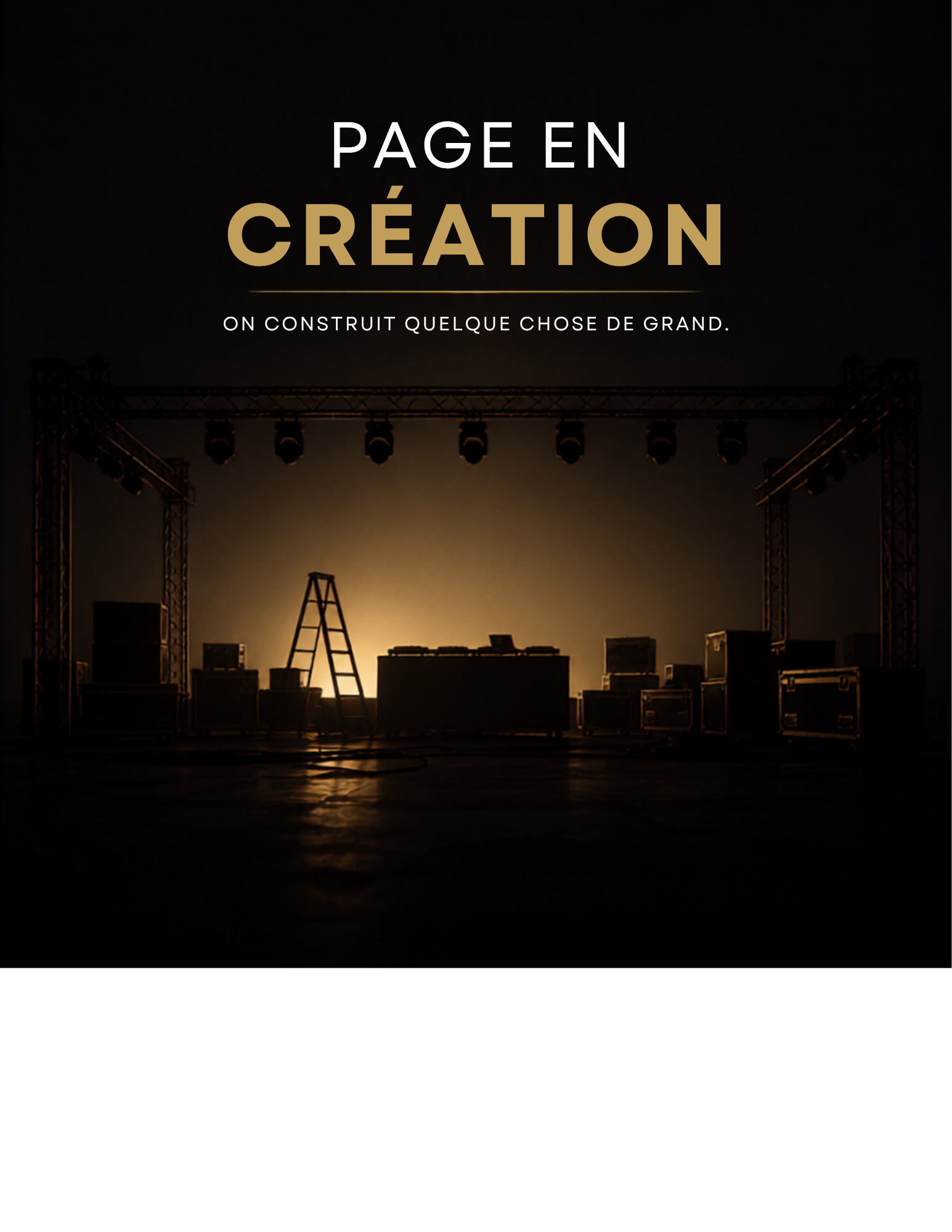 Page en création — On construit quelque chose de grand.